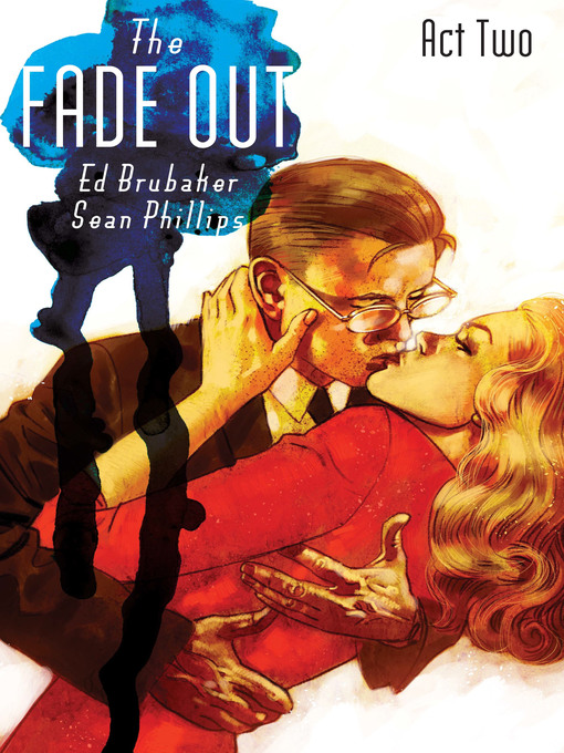 Title details for The Fade Out (2014), Volume 2 by Ed Brubaker - Available